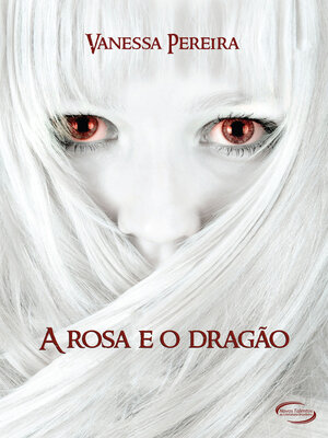 cover image of A Rosa e o Dragão